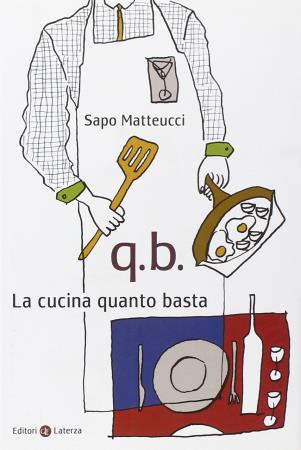 copertina del libro Q.B. La cucina quanto basta di Sapo Matteucci